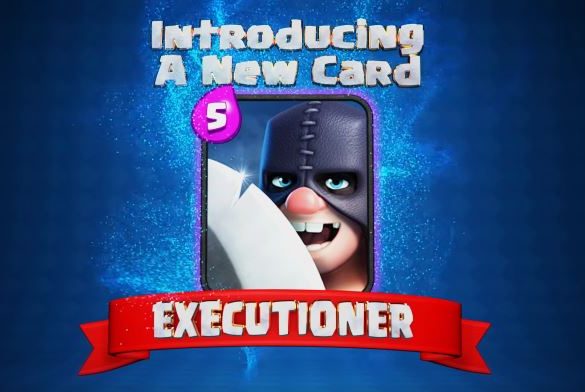 the executioner clash royale